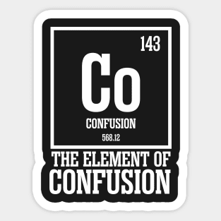 The element of Confusion Sticker